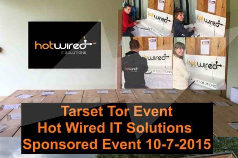 Tarset Tor Event – Hot Wired IT Solutions Sponsored Event 10-7-2015